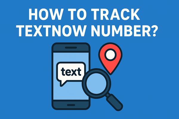 TextNow नंबर को कैसे ट्रैक करें?